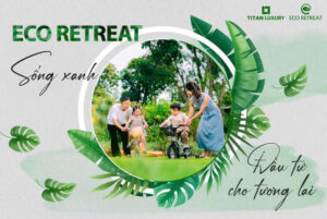 Ecopark Long An Eco Retreat sống xanh